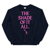 The Shade Of It All Unisex Sweatshirt